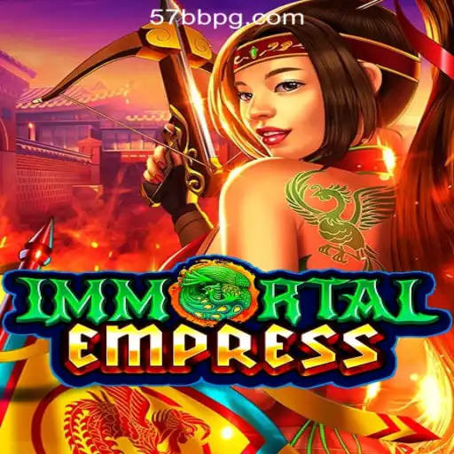 ImmortalEmpress: Exploring the Exciting World of 57BB.com Oficial Slots Brasil #1